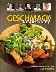 GRADWOHL Joachim, et al.: Geschmack verbindet. Zeitgemäße österreichische Küche mit Sojasauce. D+R Verlagsgesellschaft, Wien 2009
