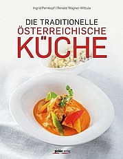 PERNKOPF Ingrid u. WAGNER-WITTULA Renate: Die traditionelle österreichische Küche. Pichler, Wien 2012
