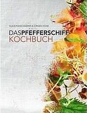 FLEISCHHAKER Klaus, VIGNE Jürgen: Das Pfefferschiff-Kochbuch. D+R Verlag, Wien, 2009