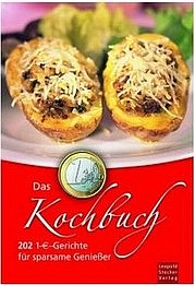 DEGENHART Elisabeth: Das 1-Euro-Kochbuch. 202 1-€-Gerichte für sparsame Genießer. Leopold Stocker Verlag, Graz, Stuttgart 2009