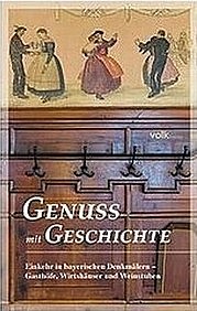 GATTINGER Karl, FORSTNER Michael, LANTZ Eberhard: Genuss mit Geschichte. Volk Verlag, München 2009