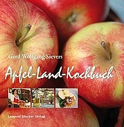 SIEVERS Gerd Wolfgang: Apfel-Land-Kochbuch. Leopold Stocker Verlag, Graz 2011