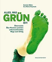MÜLLER Daniela u. REPOLUSK Eva-Maria: Alles, was grün ist! Verlag Anton Pustet, Salzburg 2012