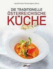 PERNKOPF Ingrid u. WAGNER-WITTULA Renate: Die traditionelle österreichische Küche. Pichler, Wien 2012